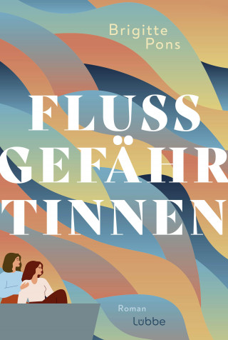 Brigitte Pons: Flussgefährtinnen