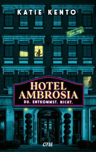 Katie Kento: Hotel Ambrosia - Du. Entkommst. Nicht.