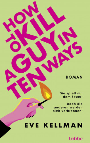 Eve Kellman: How To Kill a Guy in Ten Ways