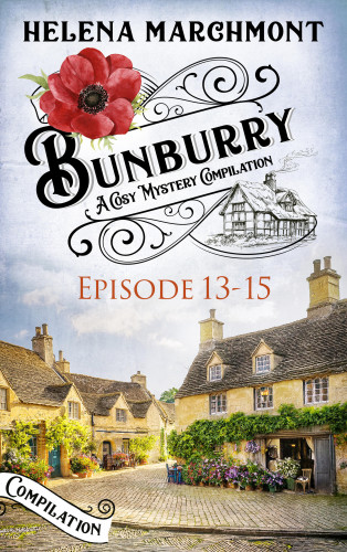 Helena Marchmont: Bunburry - Episode 13-15
