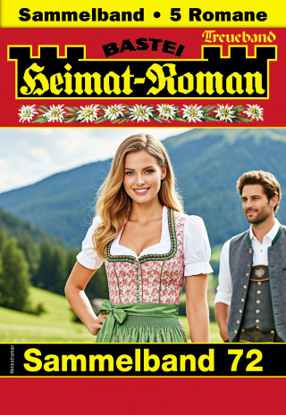 Sissi Merz, Carola Martin, Andreas Kufsteiner, Verena Kufsteiner: Heimat-Roman Treueband 72