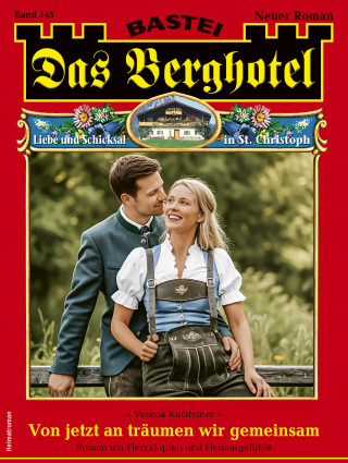 Verena Kufsteiner: Das Berghotel 345