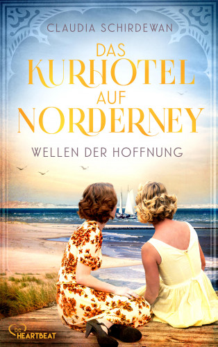 Claudia Schirdewan: Das Kurhotel auf Norderney - Wellen der Hoffnung