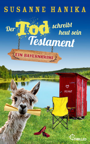 Susanne Hanika: Der Tod schreibt heut sein Testament