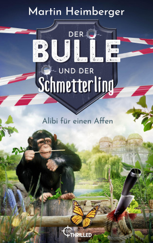 Martin Heimberger: Der Bulle und der Schmetterling - Alibi für einen Affen