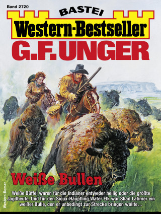 G. F. Unger: G. F. Unger Western-Bestseller 2720