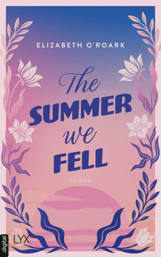 Elizabeth O'Roark: The Summer We Fell