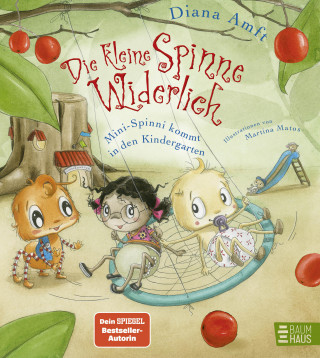 Diana Amft: Die kleine Spinne Widerlich - Mini-Spinni kommt in den Kindergarten