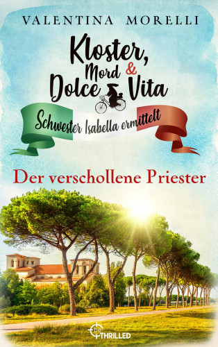Valentina Morelli: Kloster, Mord und Dolce Vita - Der verschollene Priester