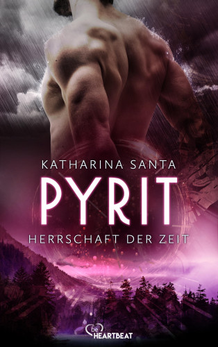 Katharina Santa: Pyrit - Herrschaft der Zeit