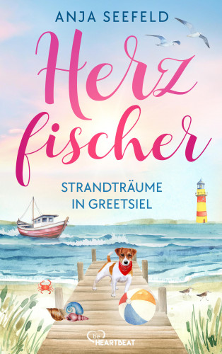 Anja Seefeld: Herzfischer - Strandträume in Greetsiel