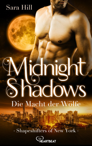Sara Hill: Midnight Shadows - Die Macht der Wölfe