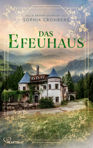 Sophia Cronberg, Julia Kröhn: Das Efeuhaus