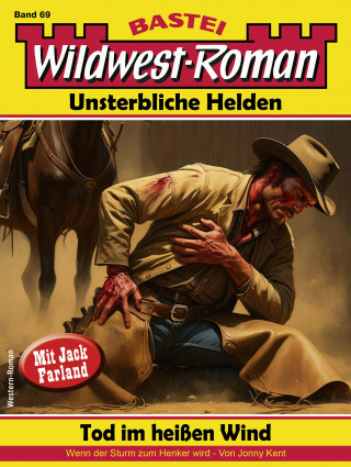 Jonny Kent: Wildwest-Roman – Unsterbliche Helden 69