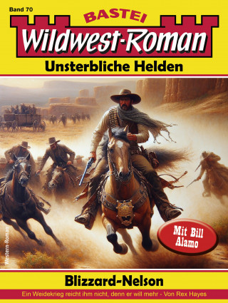 Rex Hayes: Wildwest-Roman – Unsterbliche Helden 70