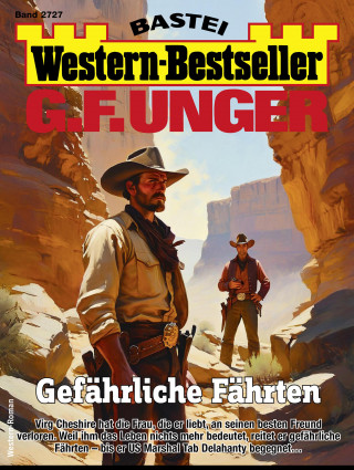 G. F. Unger: G. F. Unger Western-Bestseller 2727