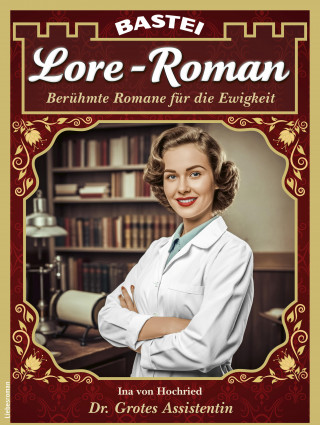 Ina von Hochried: Lore-Roman 211