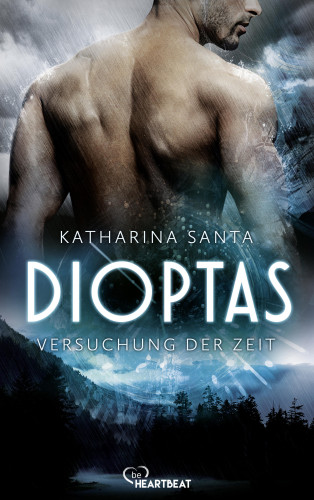 Katharina Santa: Dioptas - Versuchung der Zeit