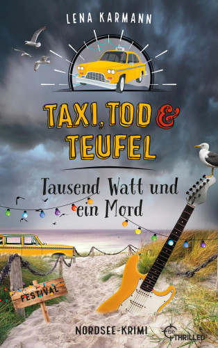 Lena Karmann: Taxi, Tod und Teufel - Tausend Watt und ein Mord