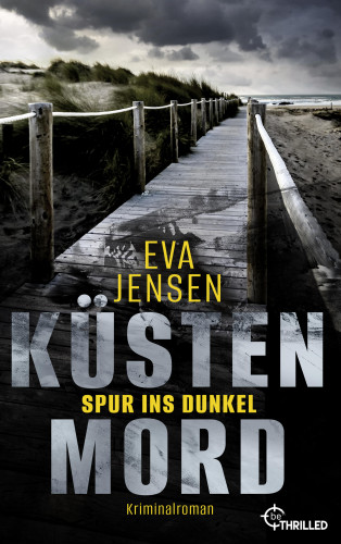 Eva Jensen: Küstenmord: Spur ins Dunkel