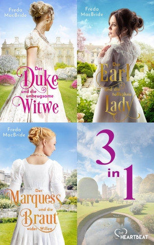 Freda MacBride: Der Duke und die unbeugsame Witwe - Band 1-3