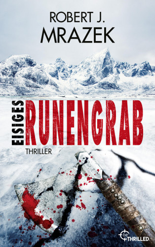 Robert J. Mrazek: Eisiges Runengrab
