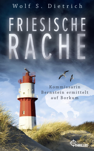 Wolf S. Dietrich: Friesische Rache