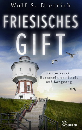 Wolf S. Dietrich: Friesisches Gift