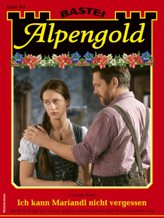 Carolin Ried: Alpengold 455