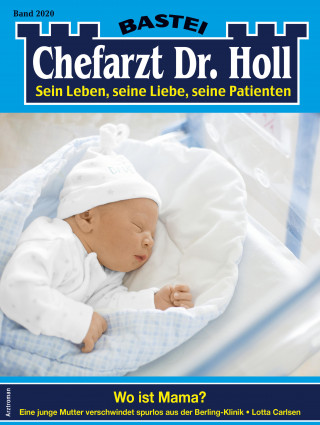 Lotta Carlsen: Chefarzt Dr. Holl 2020