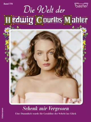 Claudia von Hoff: Die Welt der Hedwig Courths-Mahler 770