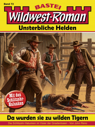John Reno: Wildwest-Roman – Unsterbliche Helden 73