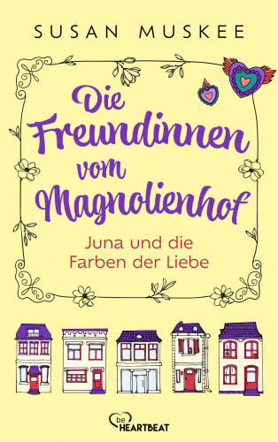 Susan Muskee: Die Freundinnen vom Magnolienhof - Juna und die Farben der Liebe