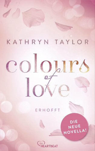 Kathryn Taylor: Colours of Love - Erhofft