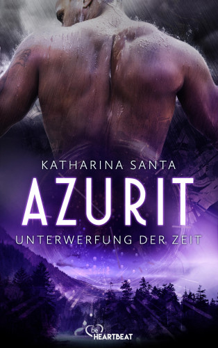 Katharina Santa: Azurit - Unterwerfung der Zeit