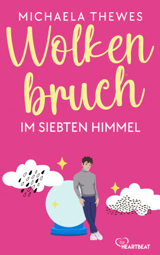 Michaela Thewes: Wolkenbruch im siebten Himmel