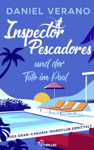 Daniel Verano: Inspector Pescadores und der Tote im Pool