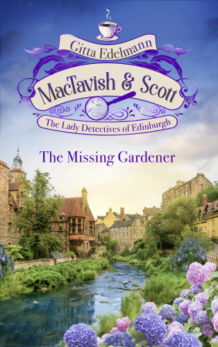 Gitta Edelmann: MacTavish & Scott - The Missing Gardener