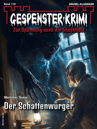 Mortimer Grave: Gespenster-Krimi 176