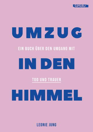 Leonie Jung: Umzug in den Himmel