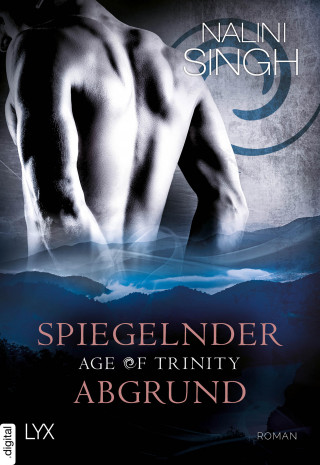 Nalini Singh: Age of Trinity - Spiegelnder Abgrund