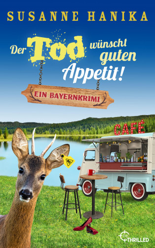 Susanne Hanika: Der Tod wünscht guten Appetit