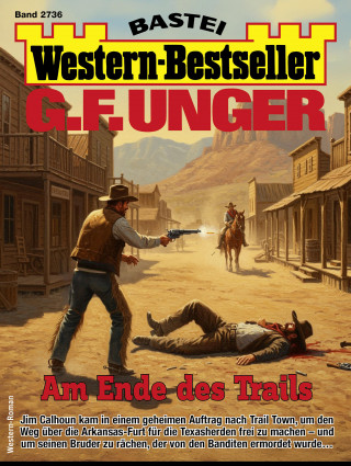 G. F. Unger: G. F. Unger Western-Bestseller 2736
