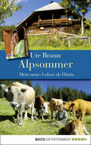 Ute Braun: Alpsommer