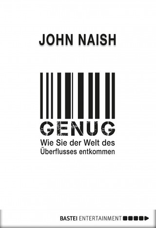 John Naish: Genug