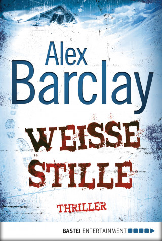 Alex Barclay: Weiße Stille
