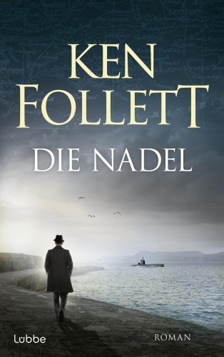 Ken Follett: Die Nadel