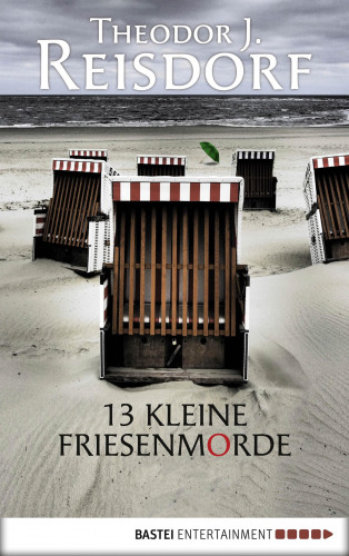 Theodor J. Reisdorf: 13 kleine Friesenmorde