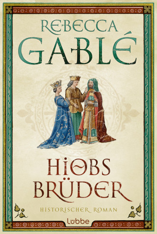 Rebecca Gablé: Hiobs Brüder
