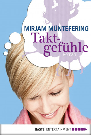 Mirjam Müntefering: Taktgefühle